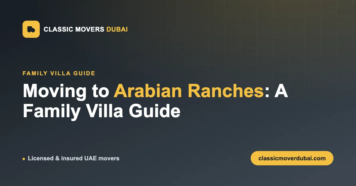 Moving to Arabian Ranches family villa guide by Classic Movers Dubai