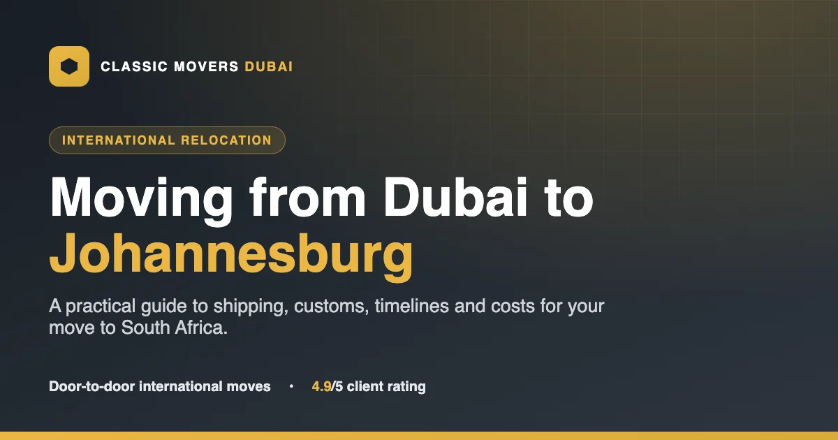 Moving from Dubai to Johannesburg international relocation guide