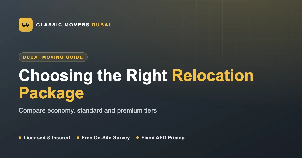 Choosing the right relocation package in Dubai, Classic Movers Dubai