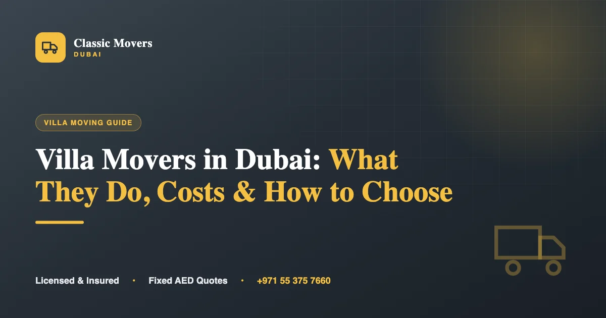 Villa movers in Dubai guide by Classic Movers