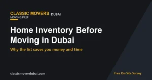 Home inventory checklist before moving in Dubai by Classic Movers