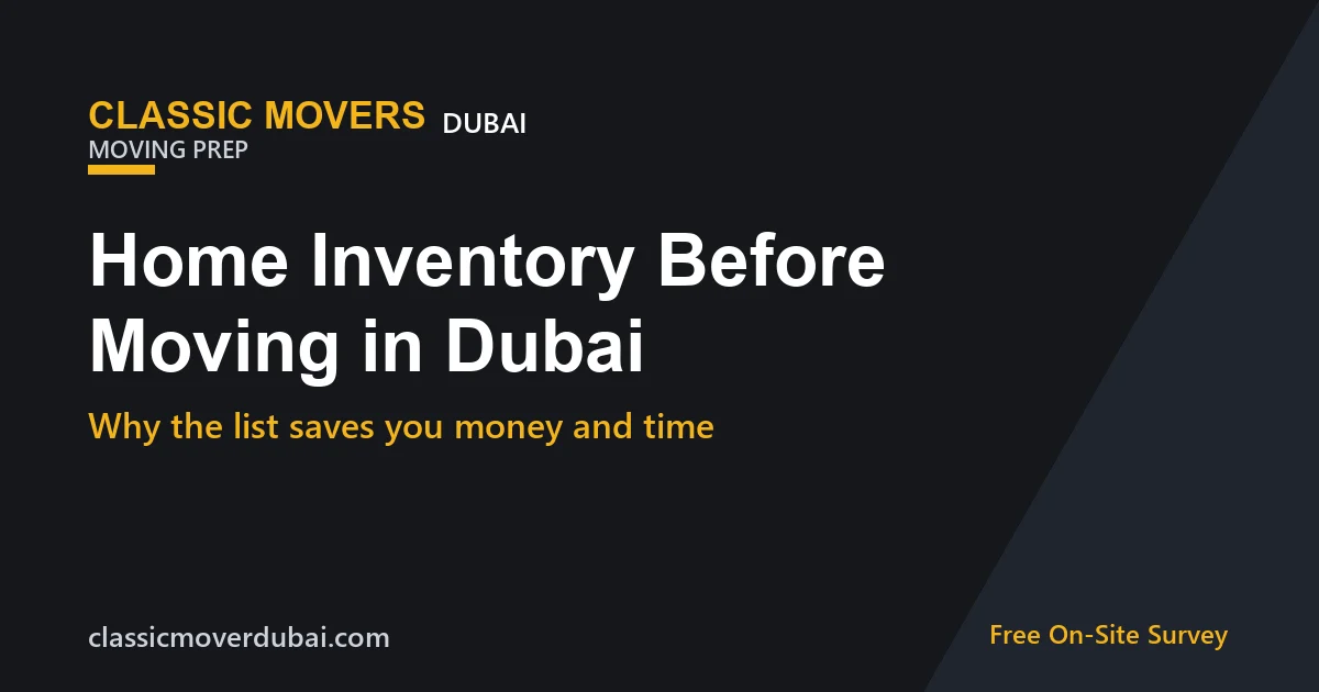 Home inventory checklist before moving in Dubai by Classic Movers
