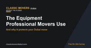 Professional moving equipment used by Classic Movers on a Dubai move
