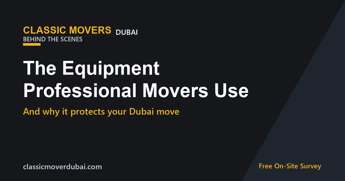 Professional moving equipment used by Classic Movers on a Dubai move