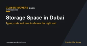 Storage space in Dubai guide by Classic Movers